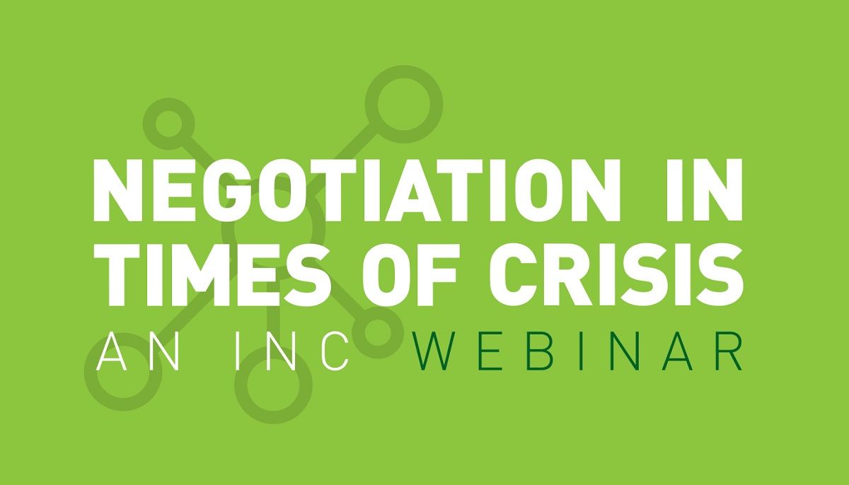 INC Successfully Launches Negotiation In Times Of Crisis Webinar ...